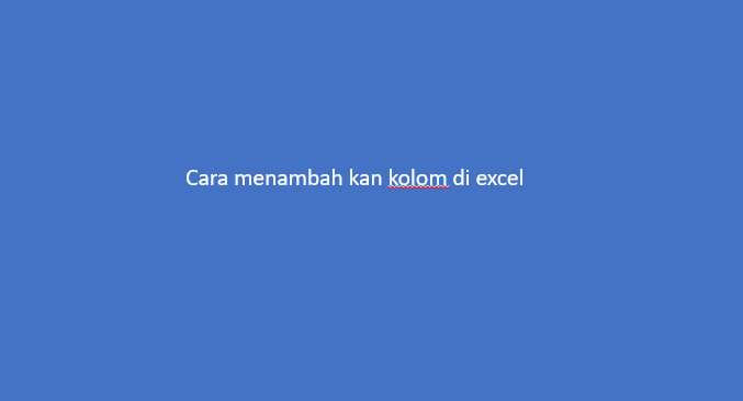 cara menambahkan kolom di exel