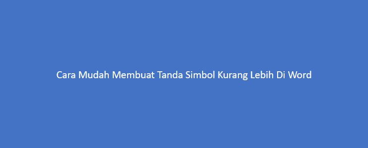 simbol kurang lebih