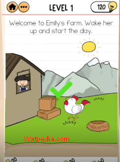 Brain Test 2 Emily’s Farm Level 1 Welcome to Emily’s farm. Wake her up and start the day