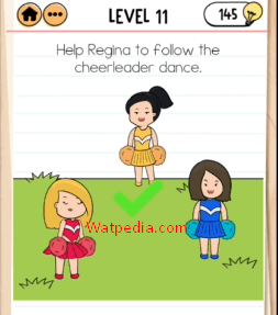 Brain Test 2 Crazy High School Level 11 Help Regina to follow the cheerleader dance