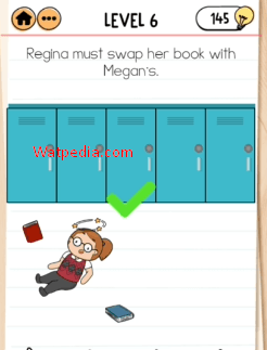 Brain Test 2 Crazy High School Level 6 Regina must swap her book with the Megan’s