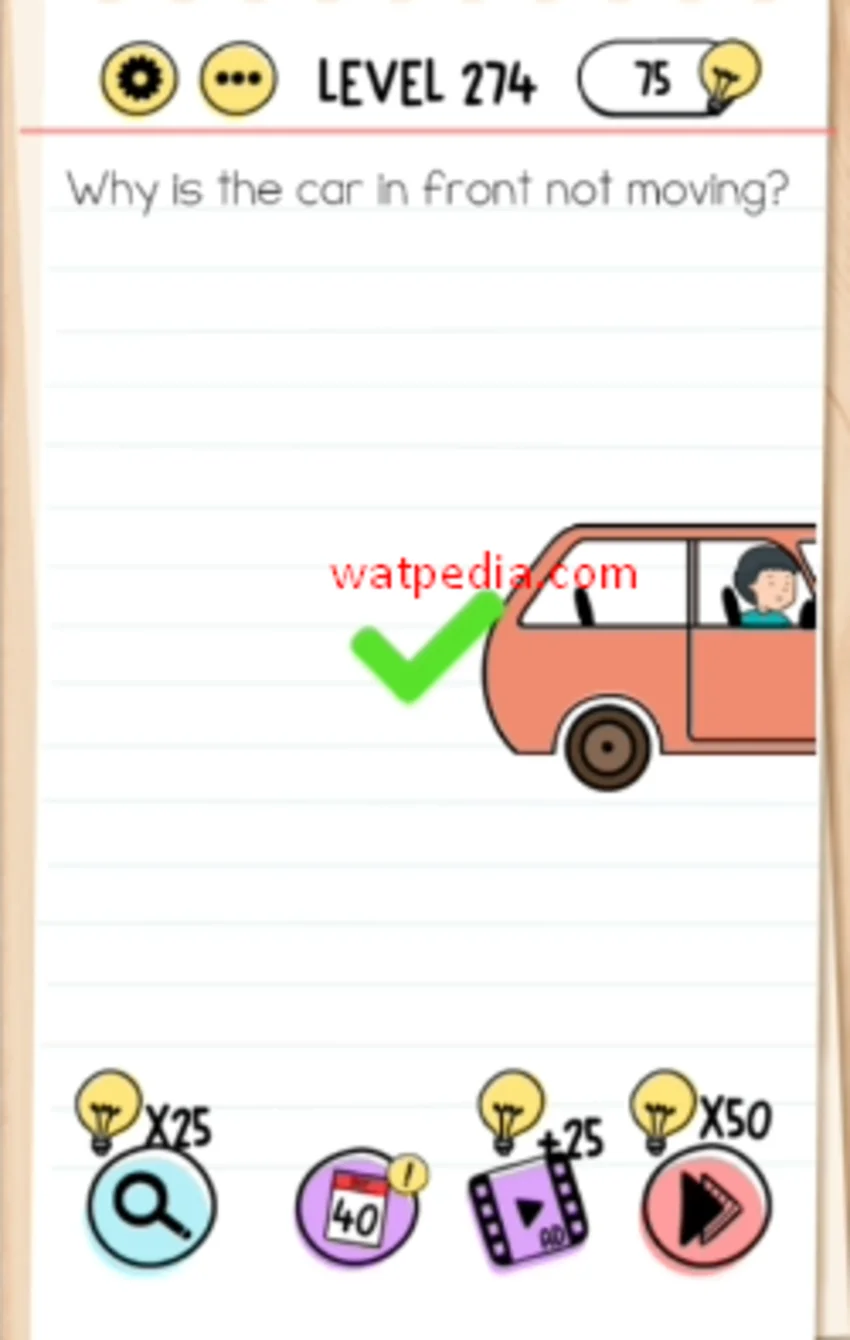 Brain Test Level 274  Why is the car in front not moving