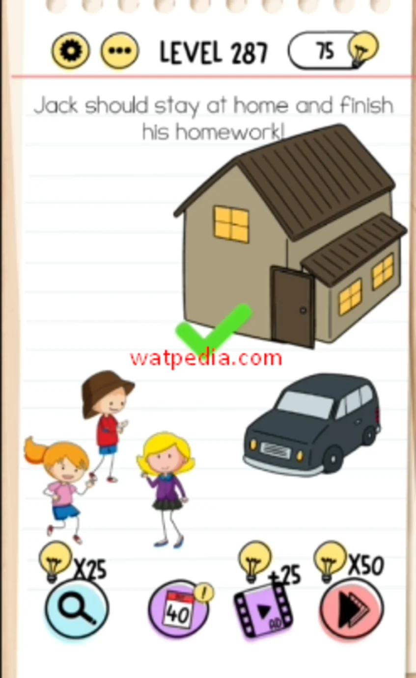 Brain Test Level 287  Jack should stay at home and finish his homework!