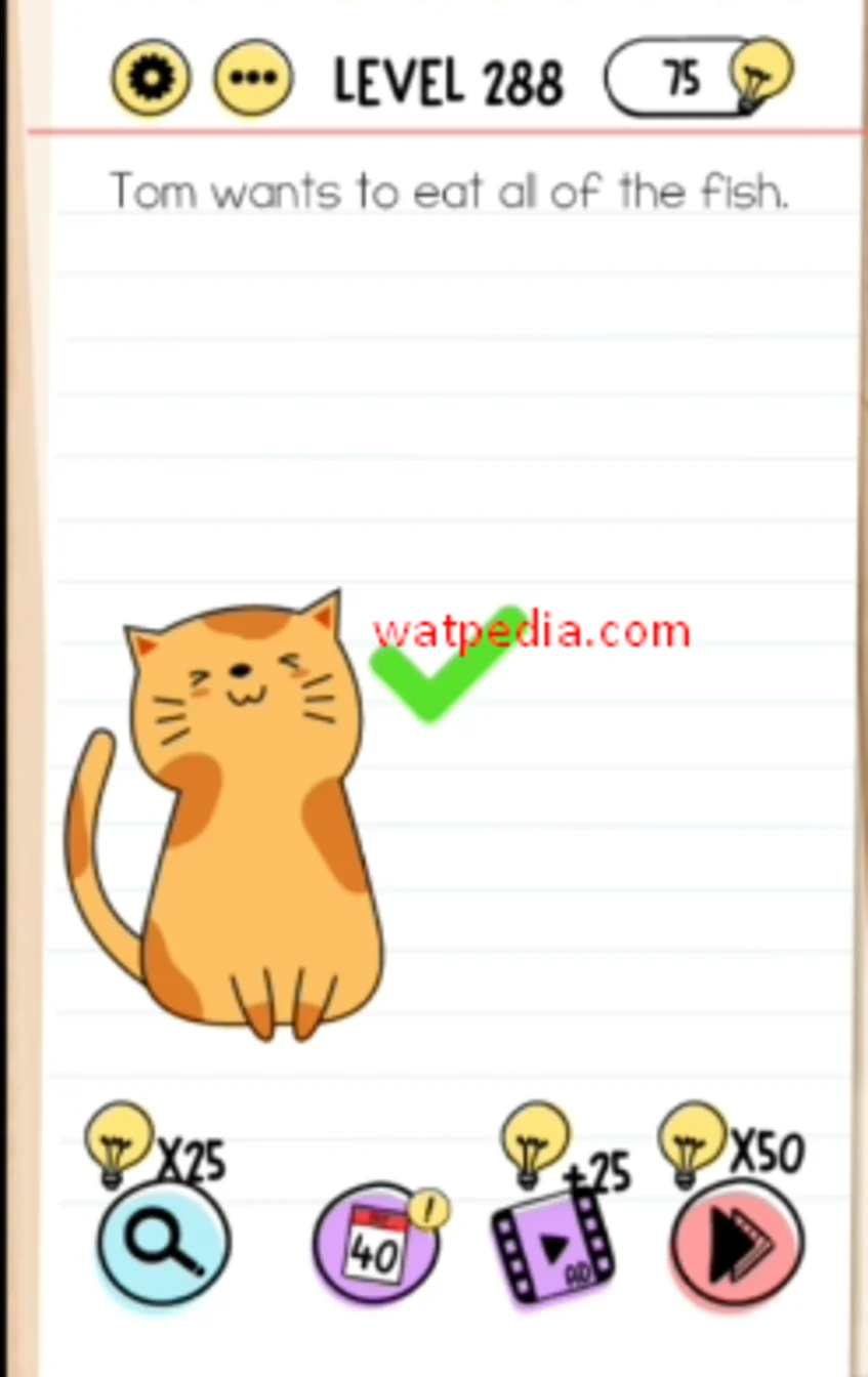 Brain Test Level 288  Tom Wants To eat all of the fish